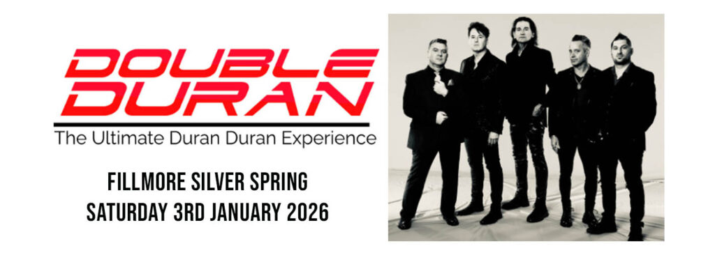 Double Duran at The Fillmore Silver Spring